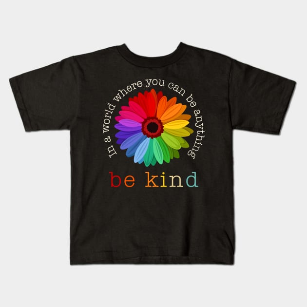 Daisy In A World Where You Can Be Anything Be Kind Vintage Shirt Kids T-Shirt by Bruna Clothing
